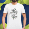 Stand For Something Or Step Aside Shirt