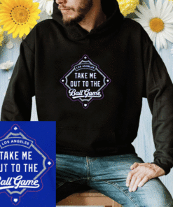 Take Me Out To the Ball Game Los Angeles Baseball Shirt