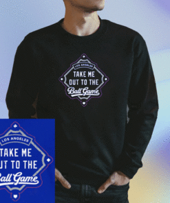 Take Me Out To the Ball Game Los Angeles Baseball Shirt