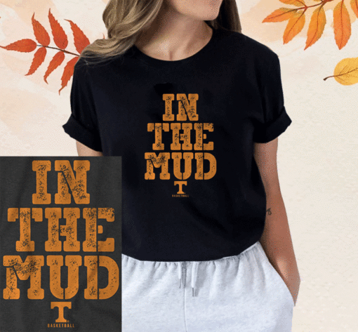 Tennessee Basketball In the Mud UT Shirt