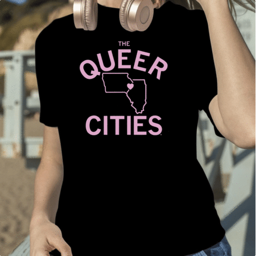 The Queer Cities Shirts