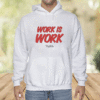 Work Is Work Flyville Shirt