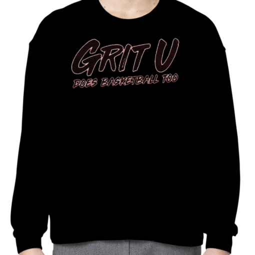 YT Grit U Does Basketball Too T-Shirt