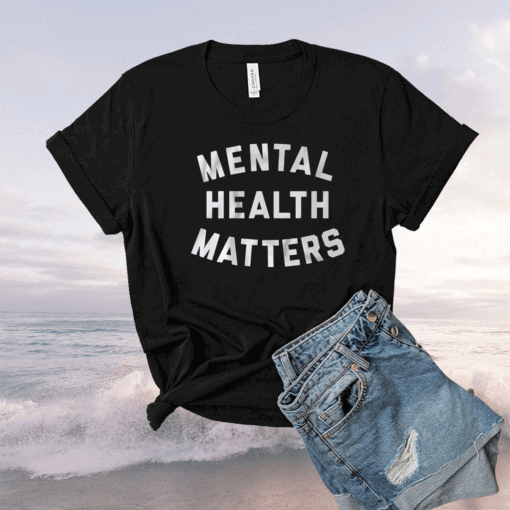 MENTAL HEALTH MATTERS TEXT 2023 SHIRT