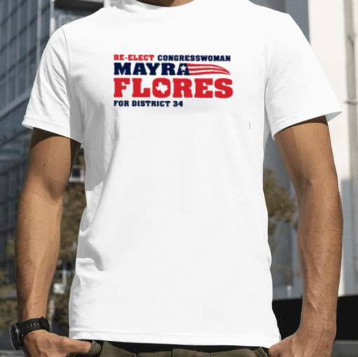 Re-Elect Congressman Mayra Flores Official T-Shirt