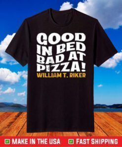 Star Trek Good In Bed Bad At Pizza William T. Riker Official T-Shirt