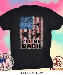 Trump 2024 I'll Be Back American Flag Premium Shirts