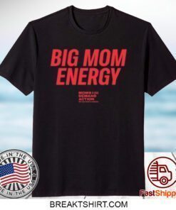 Big Mom Energy Moms Demand Action Shirts