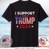 USA Flag I Support President Trump 2024 Tee Republicans Shirts