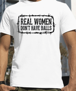 Vintage Real Women Don't Have Balls T-Shirt
