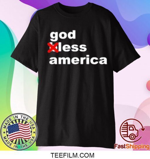 God Less America Shirts