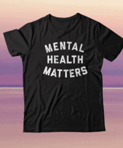 MENTAL HEALTH MATTERS TEXT 2023 SHIRT