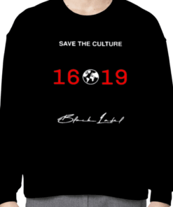 Save The Culture 1619 Tee Shirt