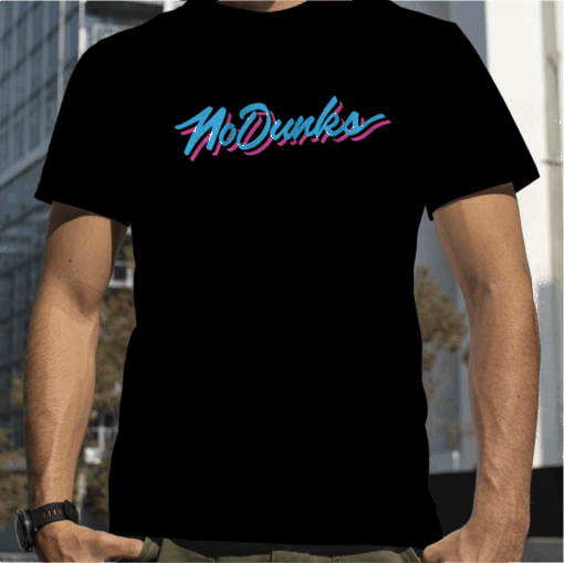 NO DUNKS: MIAMI SHIRT