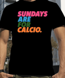 Football Tweet Sundays Are For Calcio Gift T-Shirt