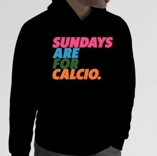 Football Tweet Sundays Are For Calcio Gift T-Shirt