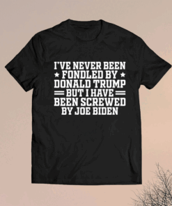 I Have Been Screwed By Joe Biden -Funny Political Trump 2024 Shirt