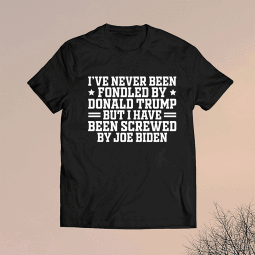 I Have Been Screwed By Joe Biden -Funny Political Trump 2024 Shirt