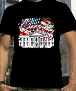 America Clean Up On Aisle 46 Anti Joe Biden White House Gift Tee Shirt