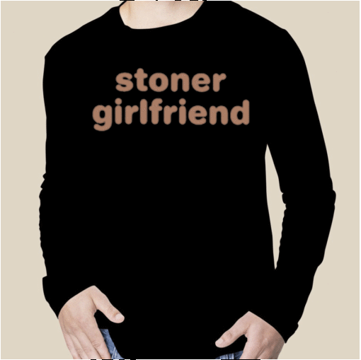 Cray Stoner Girlfriend Official T-Shirt