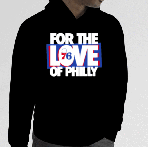 For The Love Of Philly 2023 T-Shirt