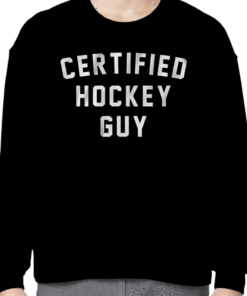 CERTIFIED HOCKEY GUY 2023 SHIRT