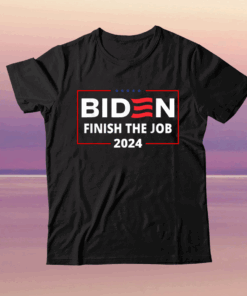 Official Biden Let's Finish The Job 2024 President Election US Flag T-Shirt