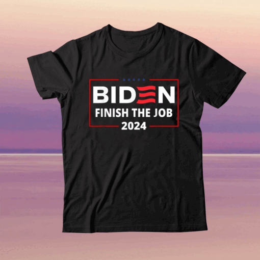 Official Biden Let's Finish The Job 2024 President Election US Flag T-Shirt