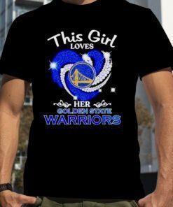 This Girl Loves Her Golden State Warriors Diamond Heart 2023 Shirt