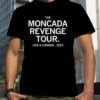 The Moncada Revenge Tour Usa And Canada 2023 Vintage Shirt