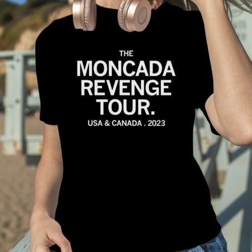 The Moncada Revenge Tour Usa And Canada 2023 Vintage Shirt