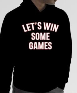 Let's Win Some Games Tee Shirt