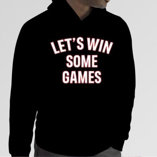 Let's Win Some Games Tee Shirt