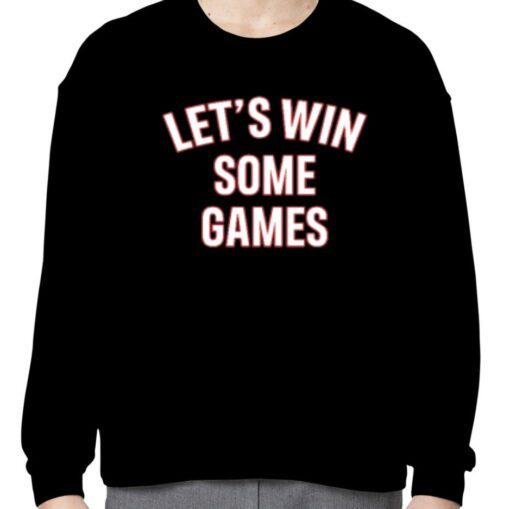 Let's Win Some Games Tee Shirt