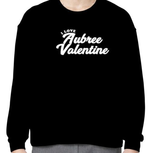 I Love Aubree Valentine Official T-Shirt