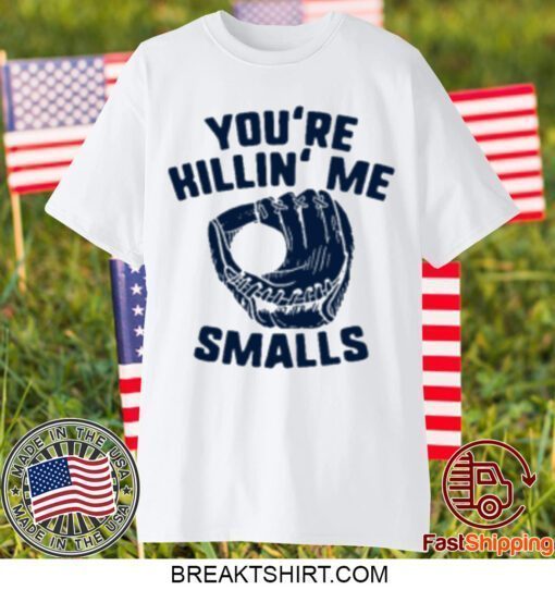 Famous In Real Life Merch You're Killin' Me Smalls Tee Shirts