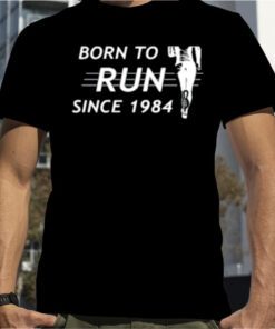 Retro Born To Run Since 1984 T-Shirt