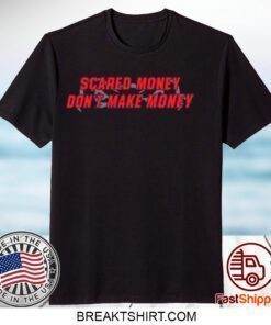 Richardson Scared Money Don't Make Money 2023 T-Shirt