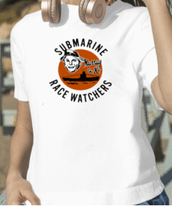 Submarine Race Watchers Funny T-Shirt