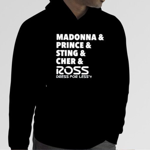 Madonna & Prince & Sting & Cher & Ross Funny T-Shirt