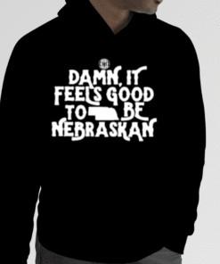 Damn It Feels Good To Be Nebraskan 2023 Tee Shirts
