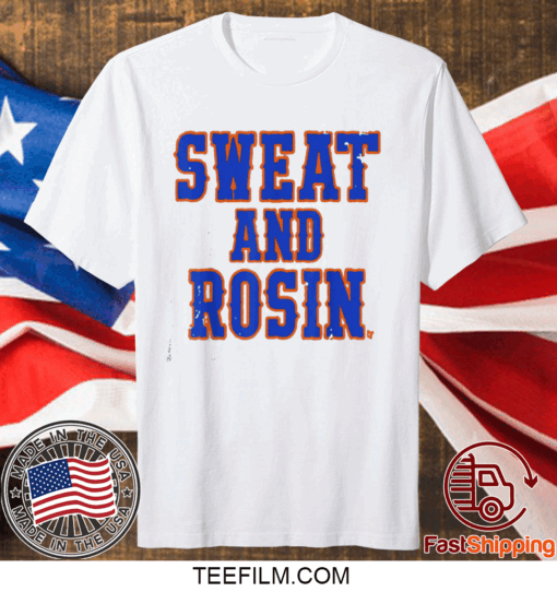 Sweat And Rosin 2023 T-Shirt