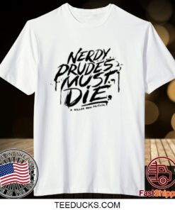 Team Starkid Nerdy Prudes Must Die Funny T-Shirt