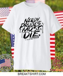 Team Starkid Nerdy Prudes Must Die Funny T-Shirt