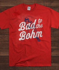 Alec Bohm Bad to the Bohm Philly Shirt