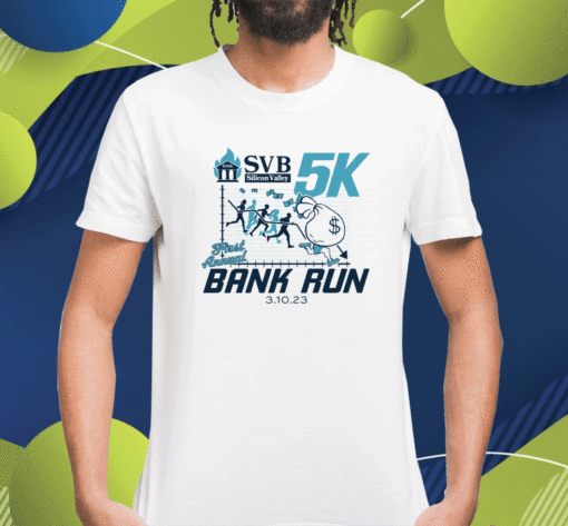 Svb Silicon Valley First Annual Bank Run Shirt