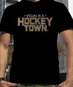 VEGAS IS A HOCKEY TOWN 2023 SHIRT