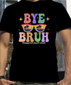 Bye Bruh, We Out Teachers End Of School Year Last Day Groovy Tee Shirts