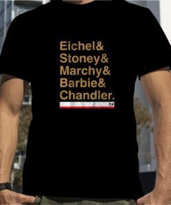 VEGAS: EICHEL & STONEY & MARCHY & BARBIE & CHANDLER TEE SHIRTS