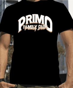 Primo Shop Merch Primo Family Club Gift Shirt